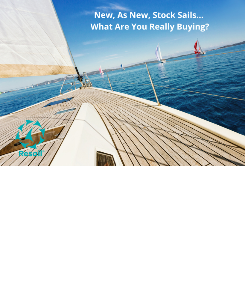 New, As New, Stock Sailsโฆ What Are You Really Buying?